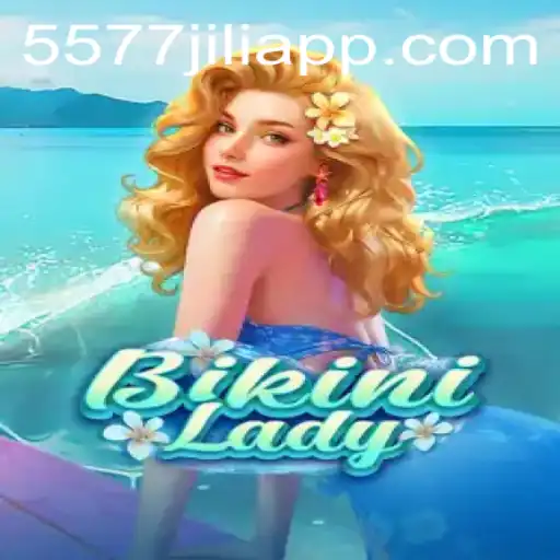 A Deep Dive into BikiniLady and the Vibrant World of 5577JILI.COM